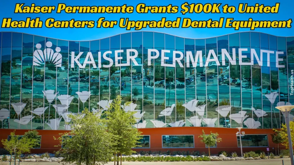 Kaiser Permanente grant dental equipment