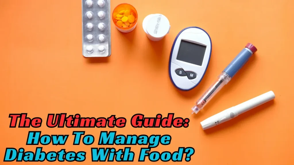 Manage Diabetes With Food
